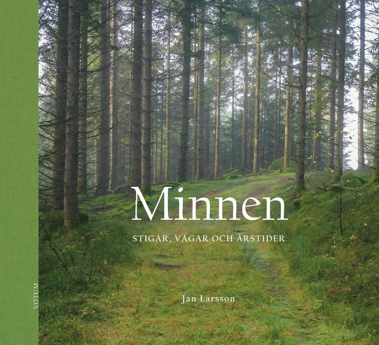 Jan Larsson - Minnen : stigar, vägar och årstider, E-bok