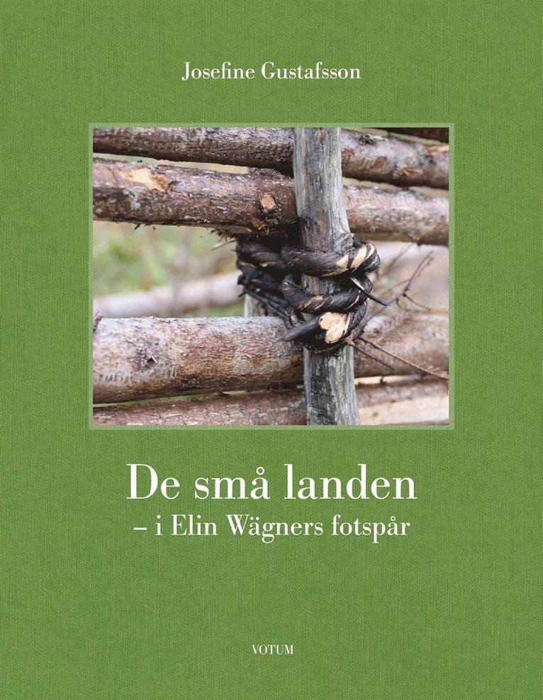 Josefine Gustafsson - De små landen - i Elin Wägners fotspår, E-bok
