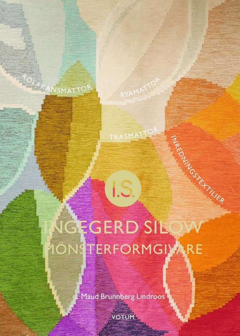 Maud Brunnberg Lindroos - Ingegerd Silow : mönsterformgivare, Inbunden
