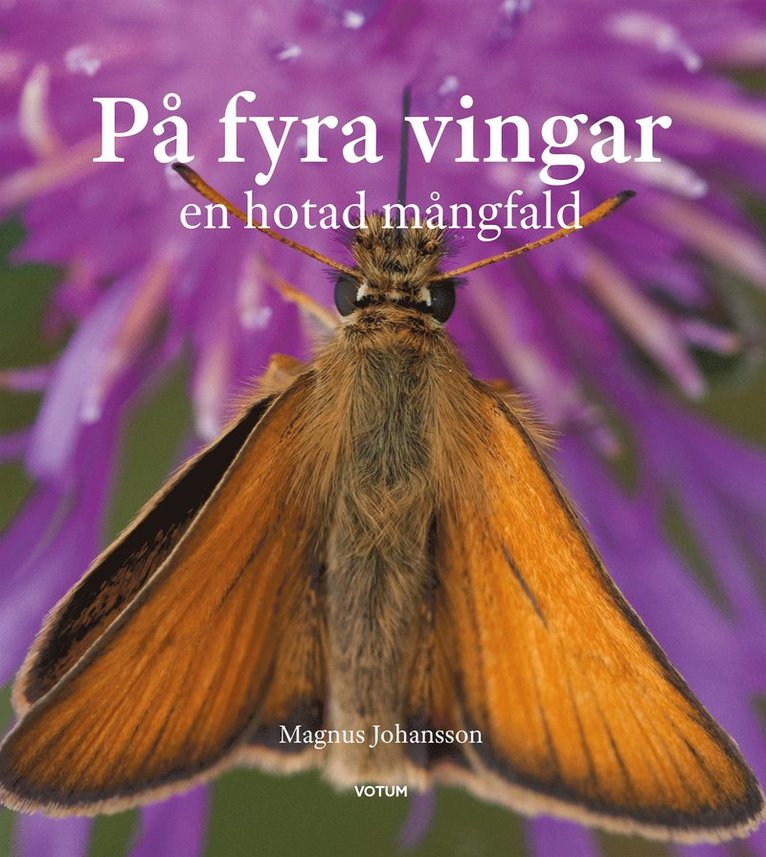 Magnus Johansson - På fyra vingar : en hotad mångfald, E-bok