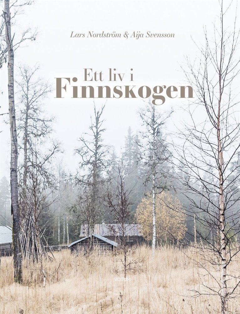 Lars Nordström - Ett liv i Finnskogen, E-bok