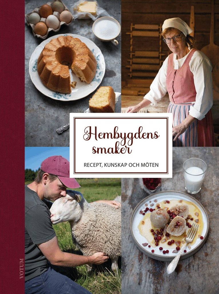 Anna Magnusson, Carolin Vallgren - Hembygdens smaker : Recept, kunskap och möten, Inbunden