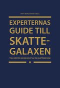 Experternas guide till skattegalaxen : tolv rster om behovet av en skattereform
