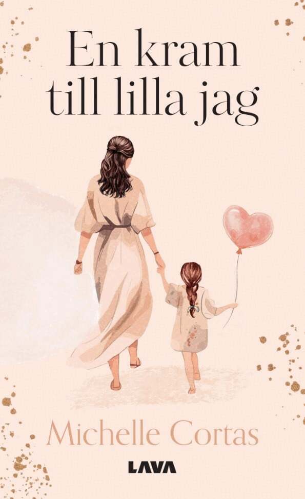 Michelle Cortas - En kram till lilla jag, Häftad. Tillgänglighet: Lägg i varukorg