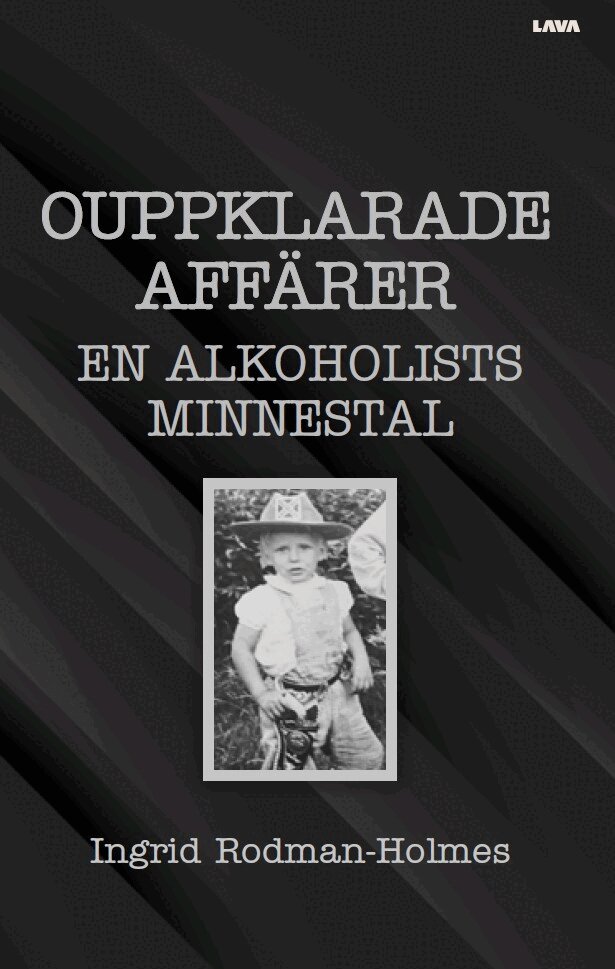 Ingrid Rodman-Holmes - Ouppklarade affärer : en alkoholists minnestal, Häftad