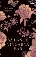 S� l�nge vingarna b�r