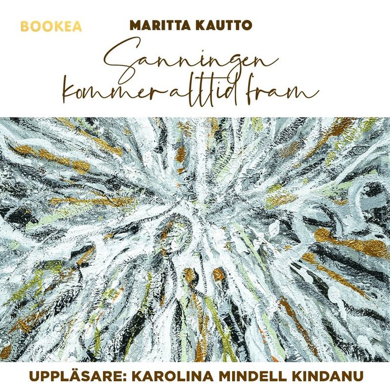 Maritta Kautto - Sanningen kommer alltid fram, Ljudbok