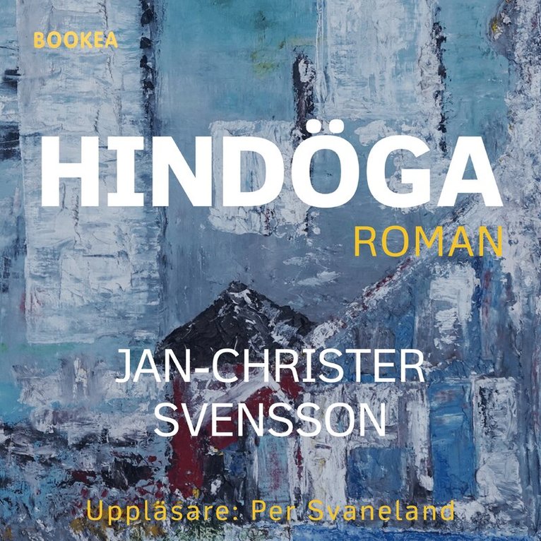Jan-Christer Svensson - Hindöga : roman, Ljudbok