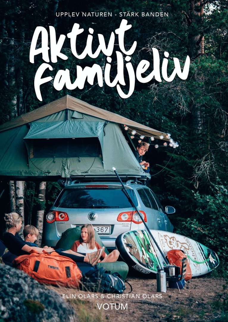 Elin Olars - Aktivt familjeliv, Inbunden. Tillgänglighet: Lägg i varukorg
