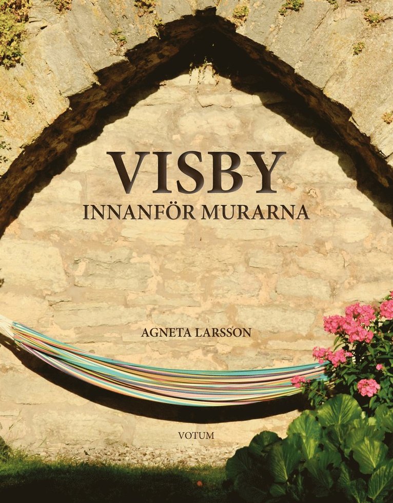 Agneta Larsson - Visby innanför murarna, E-bok