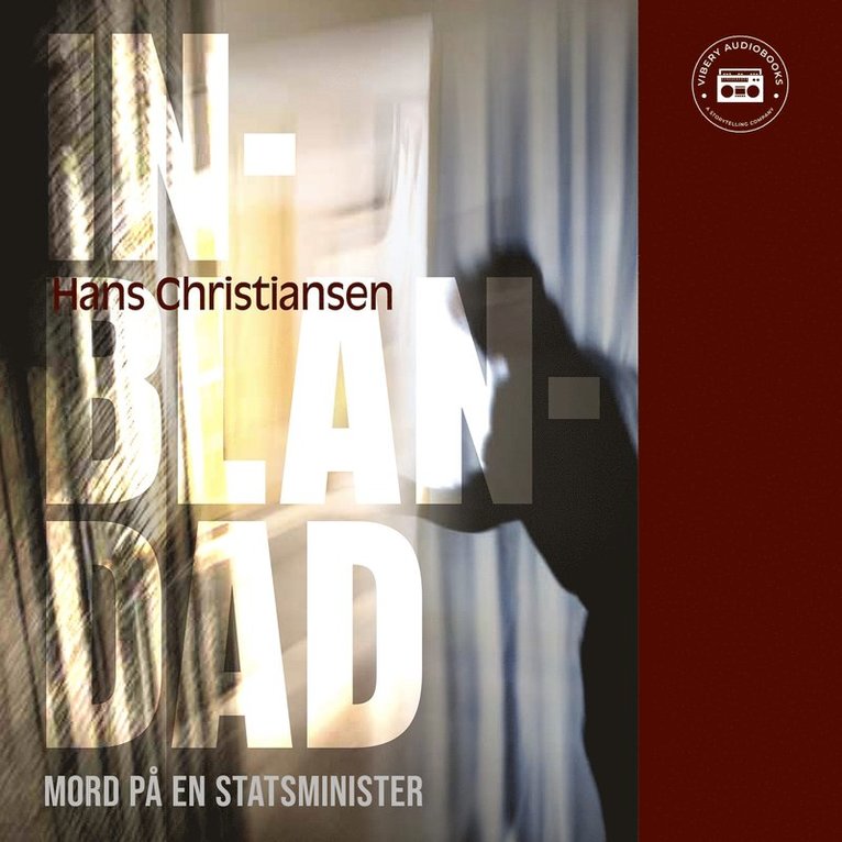 Hans Christiansen - Inblandad - Mord på en statsminister, Ljudbok