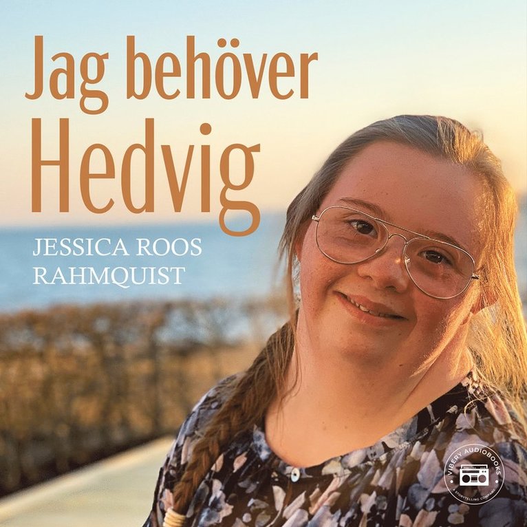 Jessica Roos Rahmquist - Jag behöver Hedvig, Ljudbok