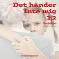 Det h�nder inte mig, del 4: F�RR�DERIET - En sann historia