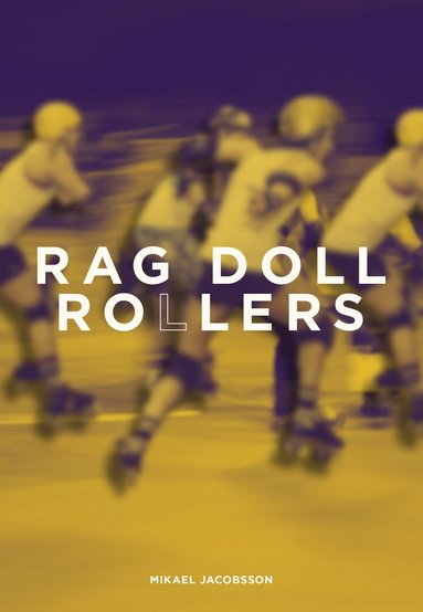 Mikael Jacobsson Rag Doll Rollers