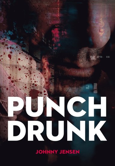 Johnny Jensen Punch Drunk