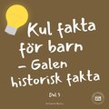 Kul fakta fr barn: Galen historisk fakta, del 3 (Amerikanska presidenter)