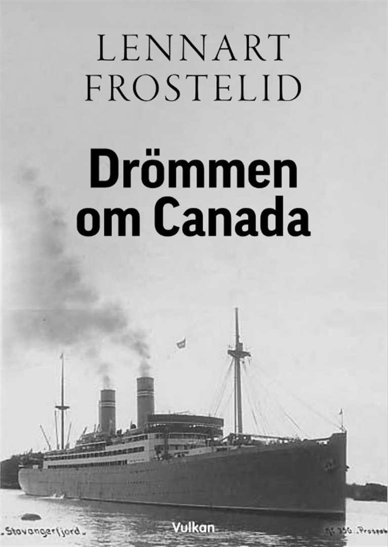 Lennart Frostelid - Drömmen om Canada, E-bok