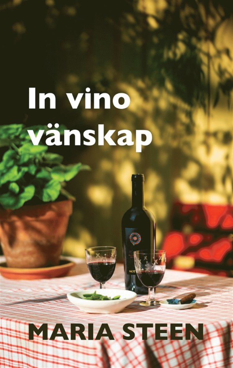 Maria Steen - In vino vänskap, E-bok