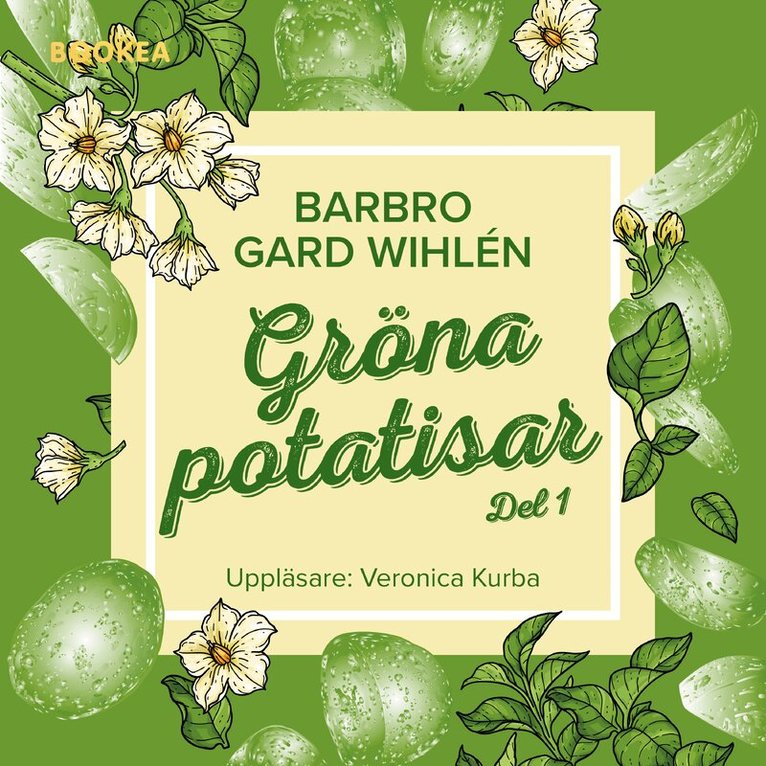 Barbro Gard Wihlen - Gröna potatisar, Ljudbok