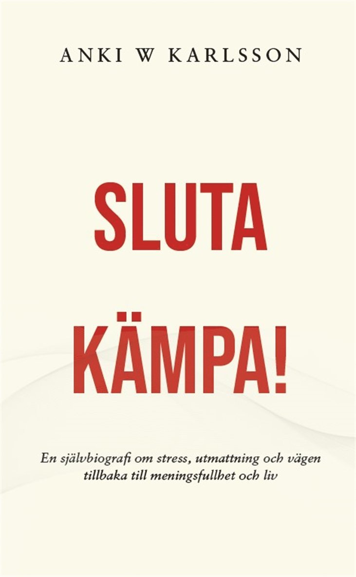 Anki Wide Karlsson - Sluta kämpa!, E-bok. Tillgänglighet: Lägg i varukorg