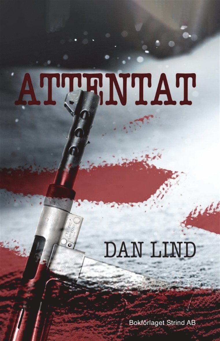 Dan Lind - Attentat, E-bok