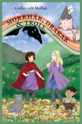 Gullan och Mollan: morrh�r, drakar & troll