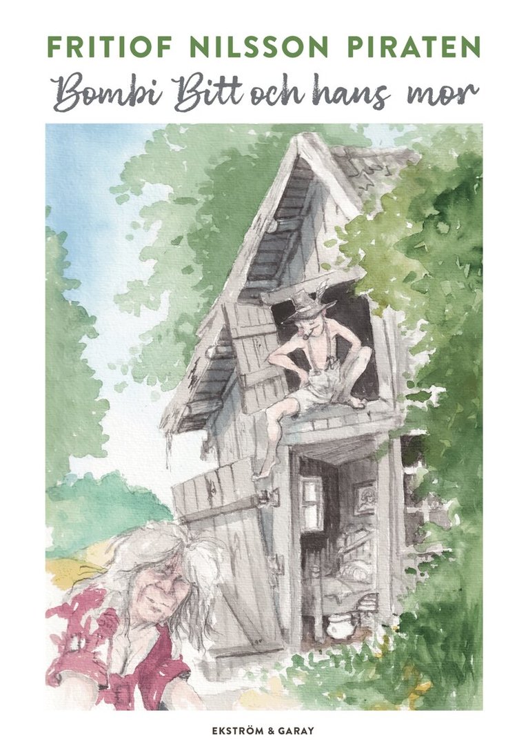 Fritiof Nilsson Piraten - Bombi Bitt och hans mor, Inbunden
