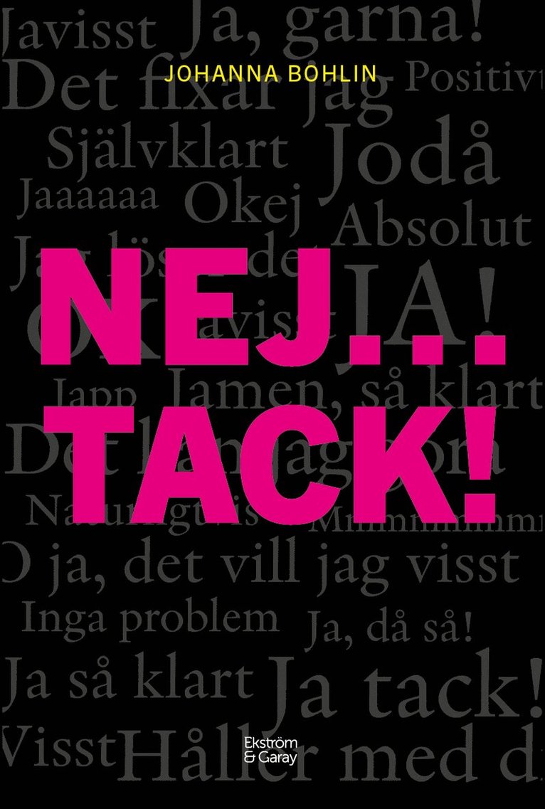 Johanna Bohlin - Nej...tack! : nu räcker det - sluta säga ja när magen säger nej, Häftad