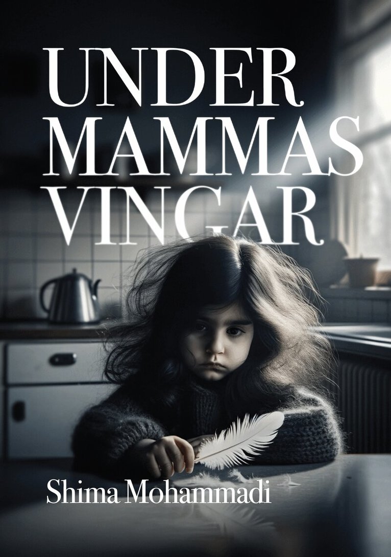 Shima Mohammadi - Under mammas vingar, Inbunden