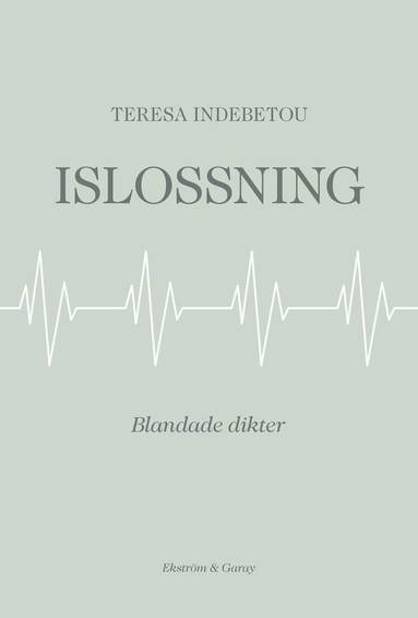 Teresa Indebetou Islossning : blandade dikter