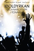 Idoldyrkan och narcissism i tonren