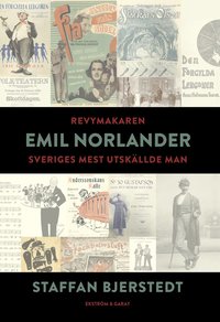 Revymakaren Emil Norlander : Sveriges mest utskllde man
