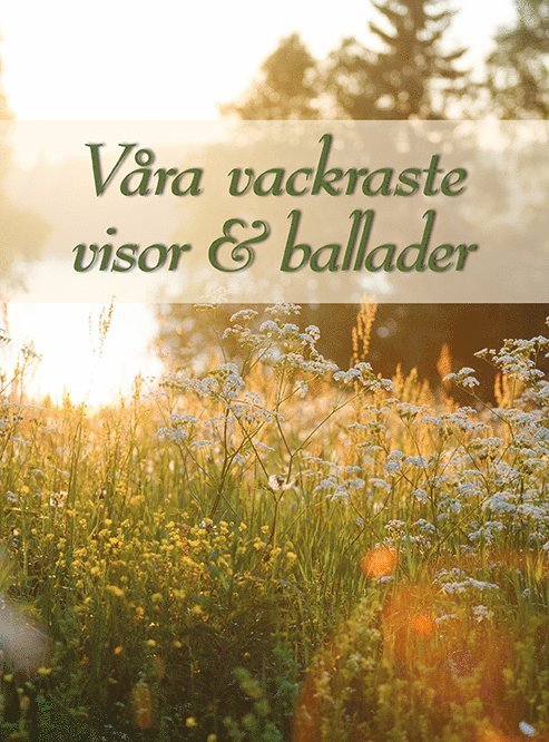 Våra vackraste visor & ballader rev. 2025, Inbunden
