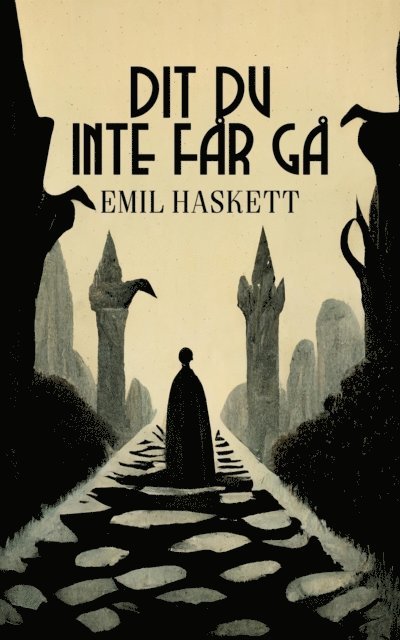 Emil Haskett - Dit du inte får gå, E-bok