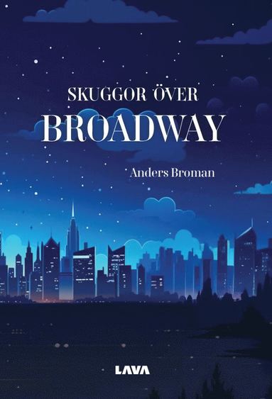 Anders Broman Skuggor över Broadway