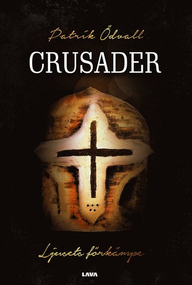 Patrik Ödvall Crusader : ljusets förkämpe