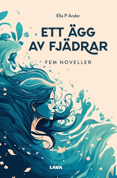 Ella P Ander Ett ägg av fjädrar : fem noveller