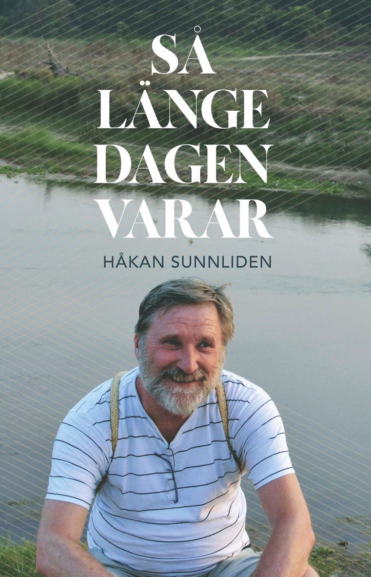Håkan Sunnliden - Så länge dagen varar, E-bok