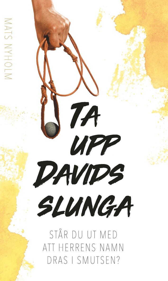 Mats Nyholm - Ta upp Davids slunga, E-bok. Tillgänglighet: Lägg i varukorg