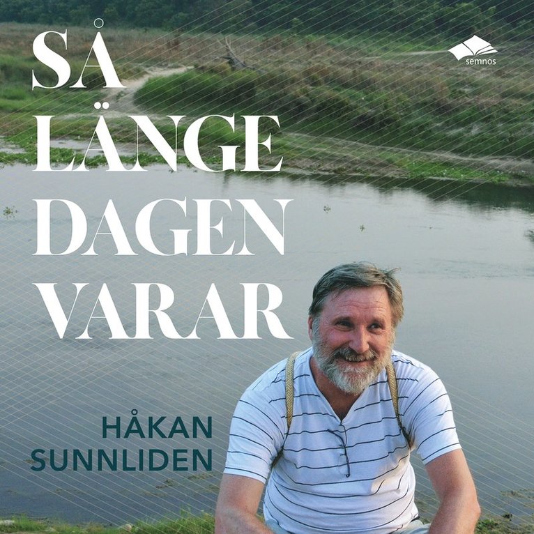 Håkan Sunnliden - Så länge dagen varar, Ljudbok