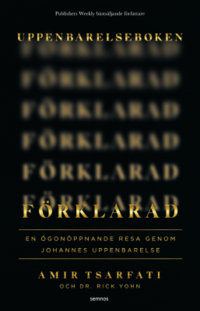 Uppenbarelseboken förklarad : en ögonöppnande resa genom Johannes uppenbarelse