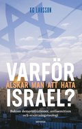Varfr lskar man att hata Israel?