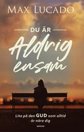 Du �r aldrig ensam