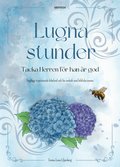 Lugna stunder. Tacka Herren f�r han �r god