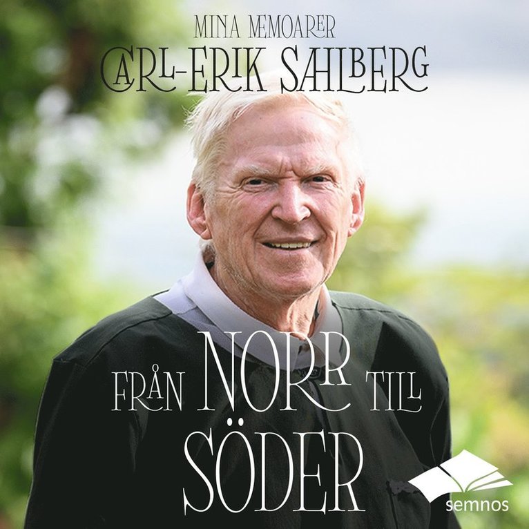 Carl-Erik Sahlberg - Från norr till söder, Ljudbok