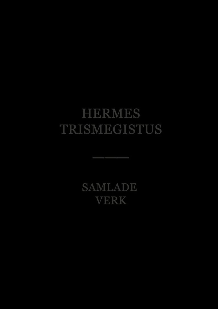 Forntida Astronauter - Hermes Trismegistus - Samlade Verk, E-bok