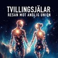 Tvillingsjlar - Resan Mot Andlig Union