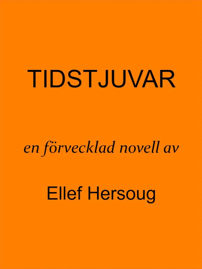 Ellef Hersoug - Tidstjuvar, E-bok. Tillgänglighet: Lägg i varukorg