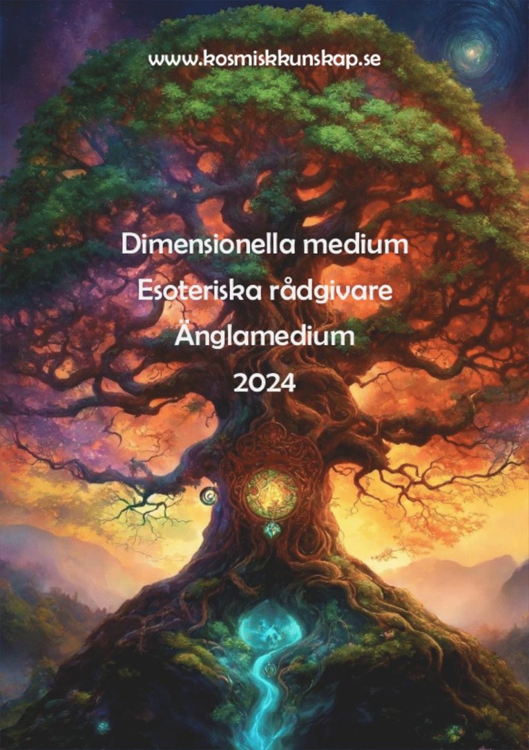 Kosmisk kunskap - Dimensionella medium - Esoteriska rådgivare - Änglamedium - 2024, E-bok