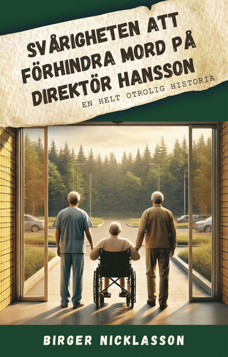 Birger Nicklasson - Svårigheten att förhindra mord på direktör Hansson, E-bok